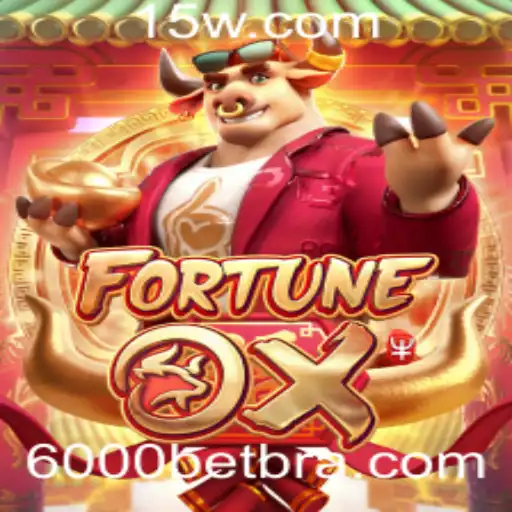 FortuneOx: Explore o Mundo das Apostas com 6000bet